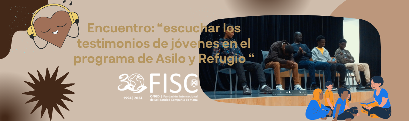 Encuentro: “Escuchar los testimonios de jóvenes en el programa de Asilo y Refugio “