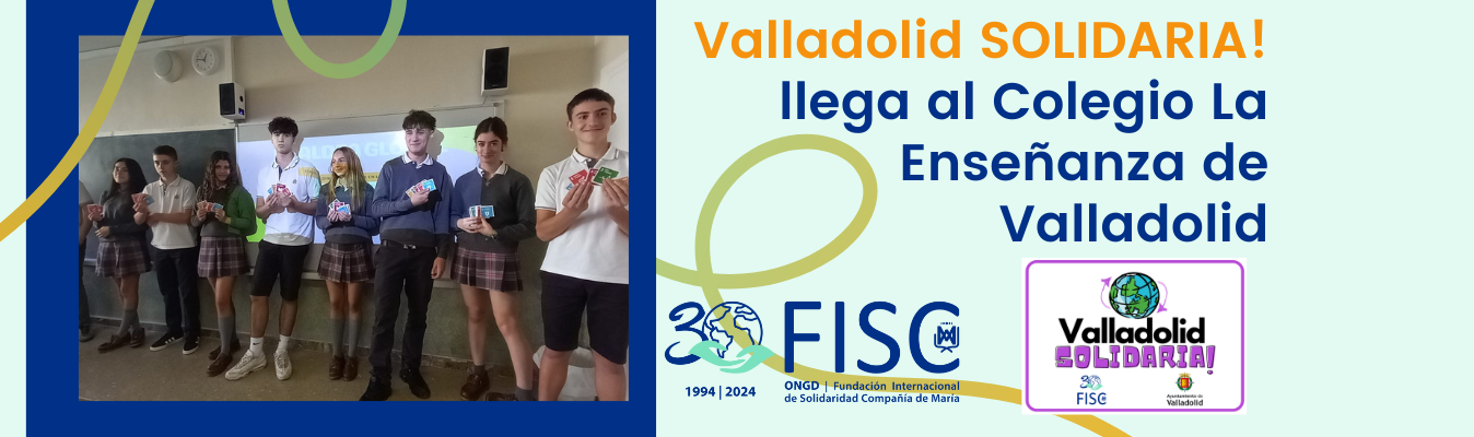 Valladolid SOLIDARIA! llega al Colegio La Enseñanza de Valladolid