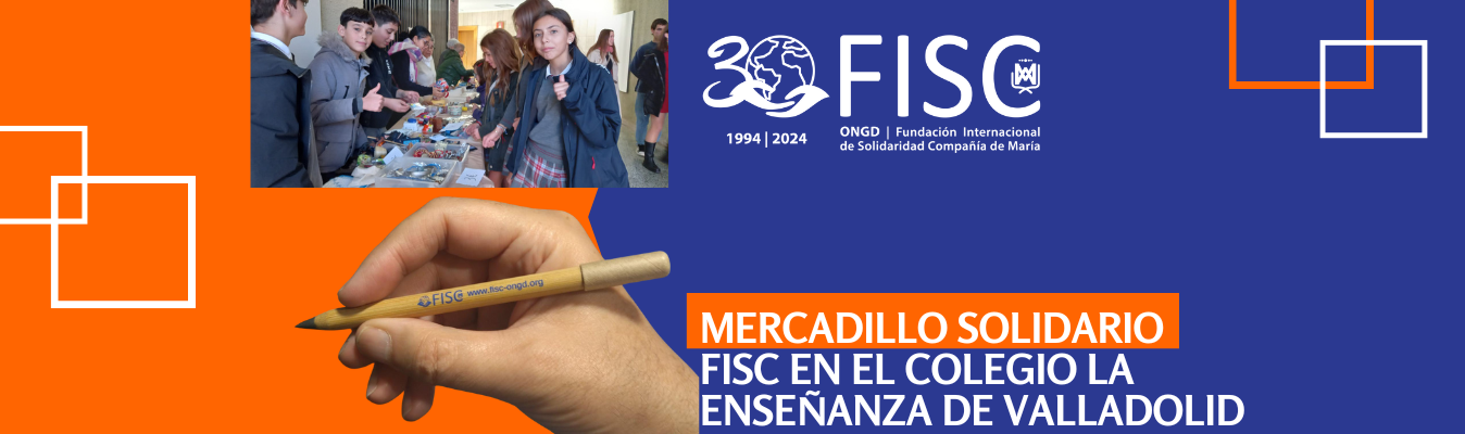 Mercadillo Solidario de FISC en el Colegio La Enseñanza de Valladolid
