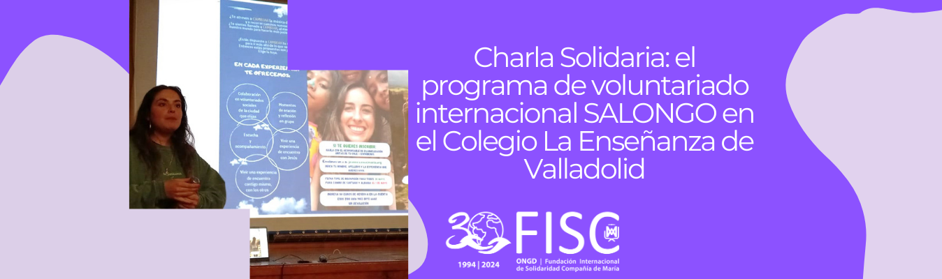 Charla Solidaria: el programa de voluntariado internacional SALONGO en el Colegio La Enseñanza de Valladolid